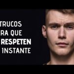 ¿Cómo hacer para que la gente te respete?