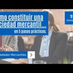 Requisitos Legales Para La Constitución De Una Sociedad Mercantil
