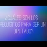 Requisitos Legales Para Ser Diputado