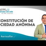 Pasos Y Requisitos Para Constituir Legalmente Una Sociedad Anónima